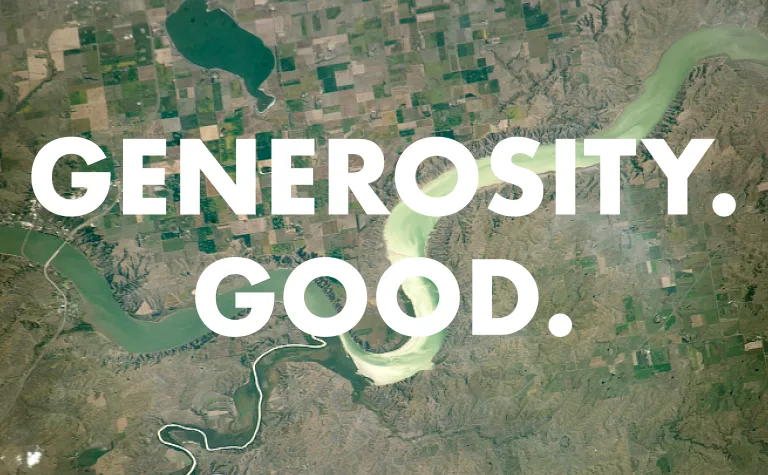 The words "Generosity" and "Good" overlay a satellite image of a river watershed